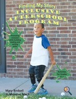 Mary Birdsell | Finding My Story Inclusive After-School Program | Taschenbuch