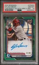 Dylan Crews 2024 Bowman Chrome PROSPECT AUTHOGRAPH AUTO GREEN LAVA /99 PSA 10 