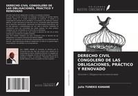 Julio Tuneko Kanane | Derecho Civil CongoleÑO DE LAS Obligaciones, PrÁCtico Y...