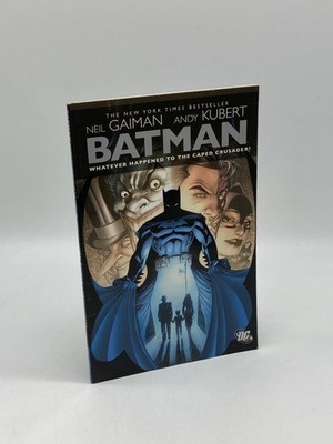 Batman Whatever Happened to the Caped Crusader? 
