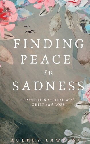 Thumbnail - Aubrey Lawrence Finding Peace In Sadness (taschenbuch) (us Import)