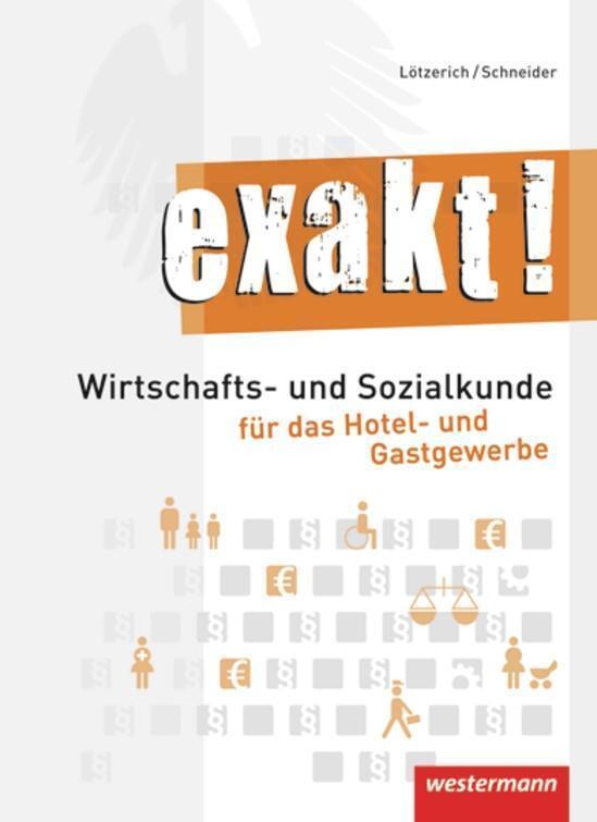 Exakt Schülerbuch.wirtschafts- Und Sozialkunde Für Das Hotel- Und