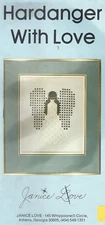 HARDANGER WITH LOVE BY JANICE LOVE EMBROIDERY LEAFLET ©1988
