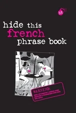 Hide This French Phrase Book (Hide This Phrase Book)