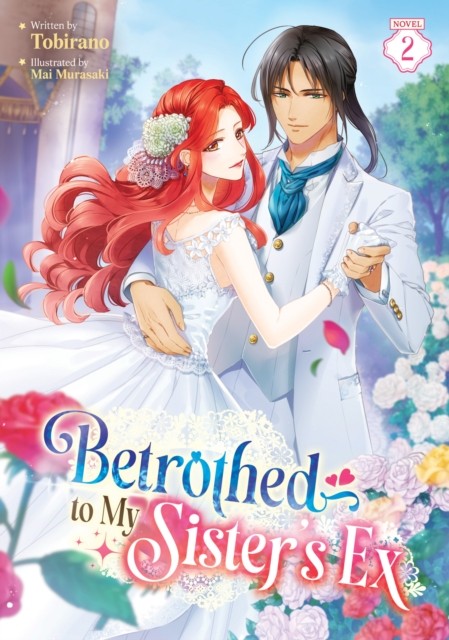 Betrothed to My Sisters Ex Light Novel Vol. 2 by Tobirano PAPERBACK