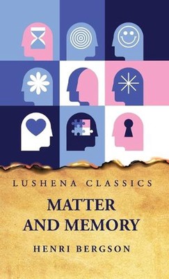 Matter and Memory by Henri Bergson Hardcover Book