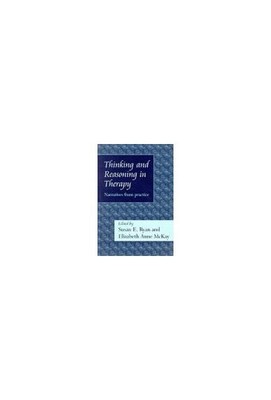 Thinking and Reasoning in Therapy: ..., McKay, Elizabet