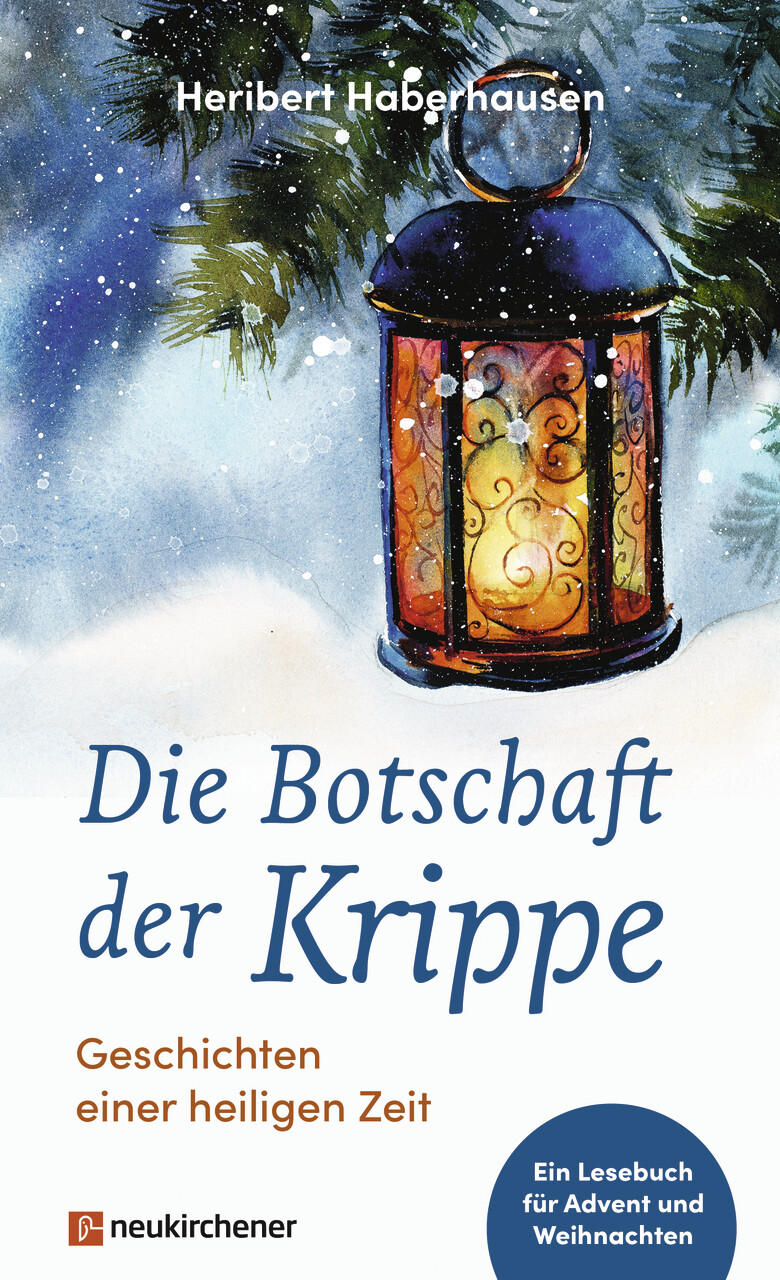 Heribert Haberhausen / Die Botschaft Der Krippe
