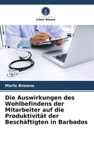 Marlo Browne | Die Auswirkungen Des Wohlbefindens Der Mitarbeiter Auf Die...