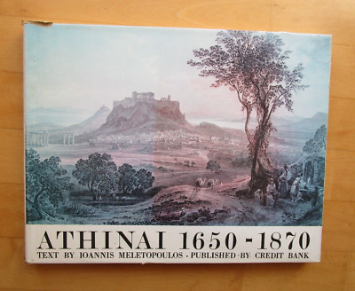 Athinai 1650-1870 Text by Ioannis Meletopoulos , 1979