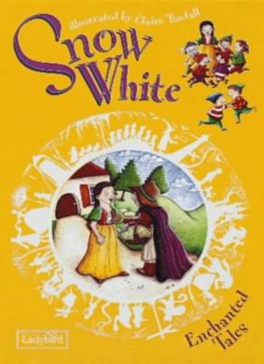 Snow White and the Seven Dwarfs (Enchanted Tales)