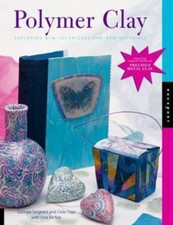 Polymer Clay: Exploring New Techniques and New Materials