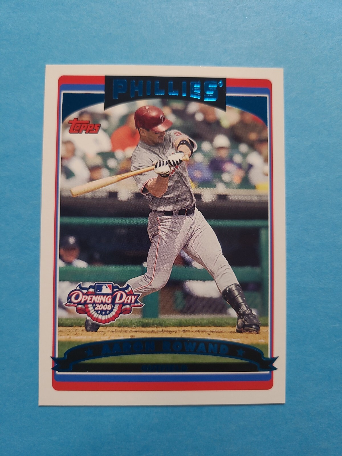 AARON ROWAND 2006 TOPPS OPENING DAY BASEBALL CARD # 24 G0477