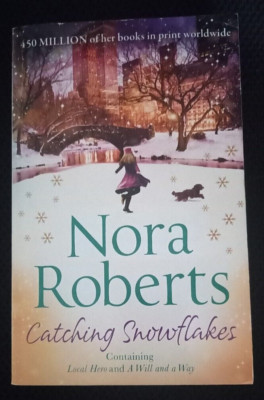Catching Snowflakes: Local Hero / A Will and a Way by Nora Roberts 2013