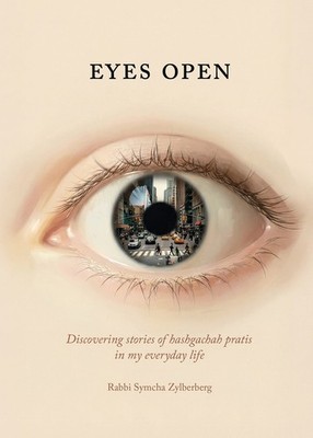 Eyes Open   Rabbi Symcha Zylberberg