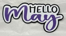 Hello May Title Die Cut Embellishment Scrapbook