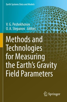 Methods and Technologies for Measuring the Earth's Gravity Field Parameters V. G