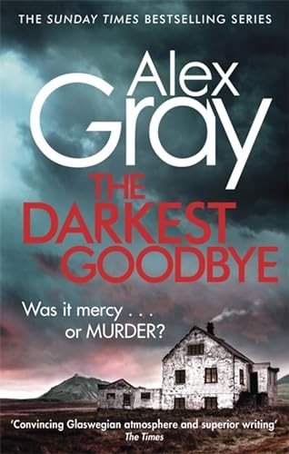 The Darkest Goodbye (William Lorimer)-Alex Gray, 9780751554885