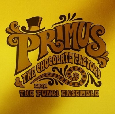 Primus & the Chocolate Factory with the Fungi Ensemble by Primus