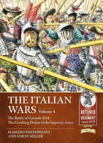 The The Italian Wars Volume 4 by Massimo Predonzani, Simon Mi... - 9781915070296