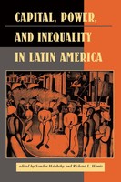 Sandor Halebsky (U. A.) | Capital, Power, And Inequality In Latin America | Buch