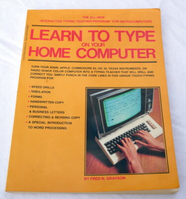 Learn to type on your home computer (Vintage Buch von 1984) Fred N. Grayson
