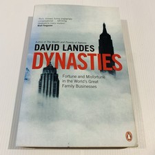 Dynasties: Fortune and Misfortune By David Landes Business History Economics