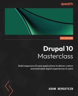 Adam Bergstein Drupal 10 Masterclass (Paperback) (UK IMPORT)