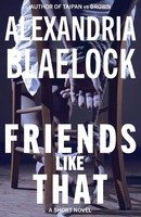 Alexandria Blaelock | Friends Like That | Taschenbuch | Englisch (2022)