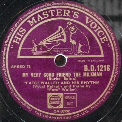 Fats Waller & His Rhythm - My Very Good Friend The Milkman / Shortnin' Bread ...