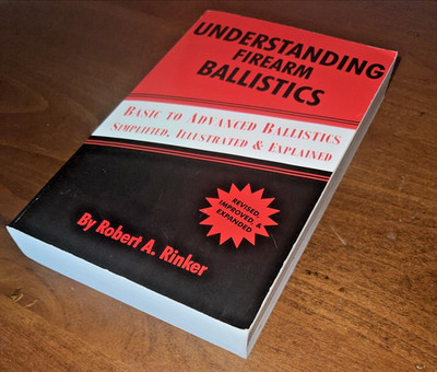 Understanding Firearm Ballistics: Basic to Advanced, Simplified, Illust Rinker