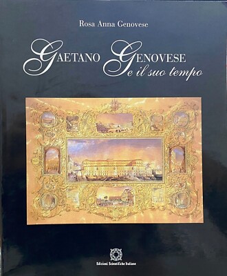 (Napoli) R.A. Genovese - GAETANO GENOVESE E IL SUO TEMPO - E.S.I. 2000