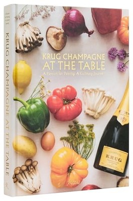 Alice Cavanagh - Krug Champagne at the Table   The Art of Pairing A C - H245z