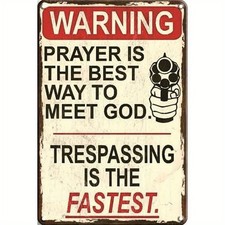 Warning Prayer Is The Best Way To Meet Tin Metal Signs Home D cor 12x16