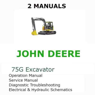 JOHN DEERE 75G EXCAVATOR MANUAL OPERATORS SERVICE REPAIR SHOP OWNERS PDF