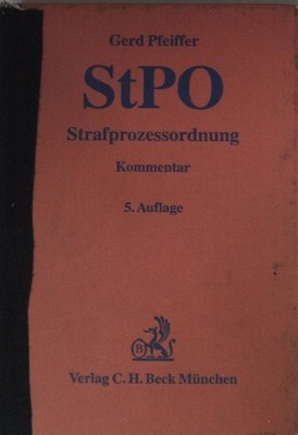 Strafprozessordnung: Kommentar. Pfeiffer, Gerd: