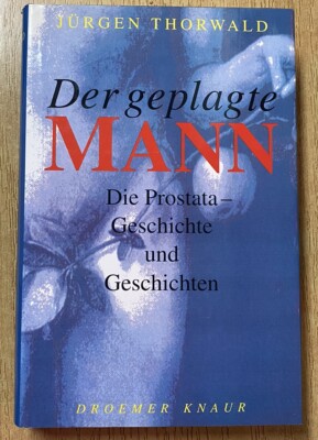 Jürgen Thorvald - Der geplagte Mann die Prostata - Geschichte und Geschichten