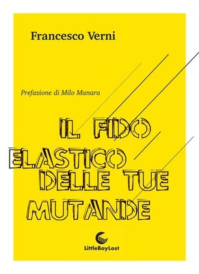 Bücher Francesco Verni - Il Fido Elastico Delle Tue Unterhose