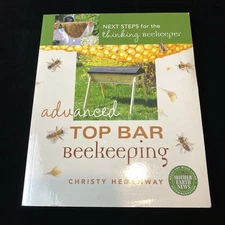 Advanced Top Bar Beekeeping For The Thinking Beekeeper Signed Christy Hemenway