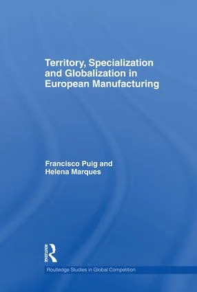 Territory, specialization and globalization in European Manufacturing