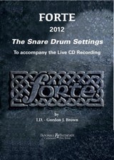 Forte 2012 The Snare Drum Settings by Gordon Brown Highland Bagpipe Drumming