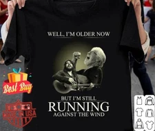Bob Seger Well I’m Older Now But I’m Still Running Against The Wind Shirt