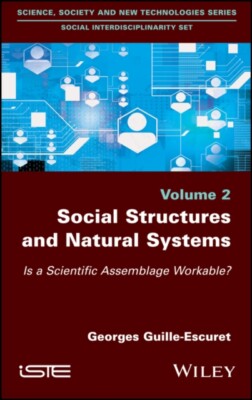 Social Structures and Natural Systems   Is a Scientific Assemblage Workable?
