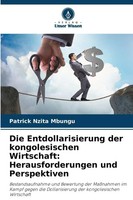 Patrick Nzita Mbungu | Die Entdollarisierung Der Kongolesischen Wirtschaft:...