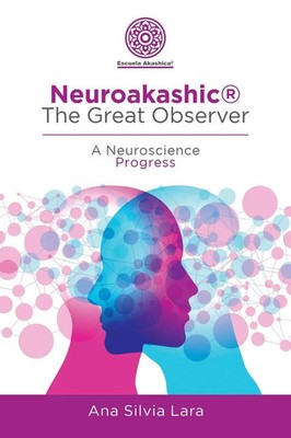 Ana Silvia Lara | Neuroakashic  the Great Observer | Taschenbuch | Englisch