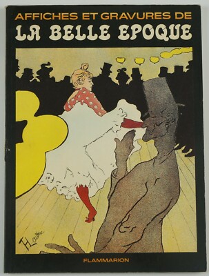 Affiches et Gravures de la Belle Epoque - French artbook ''beautiful time/era''