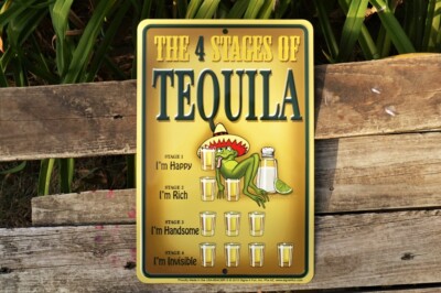 The 4 Stages of Tequila Tin Metal Sign - Party - Jose Cuervo, Don Julio, Worm