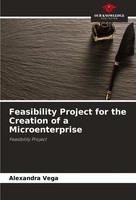 Feasibility Project For The Creation Of A Microenterprise | Feasibility Project