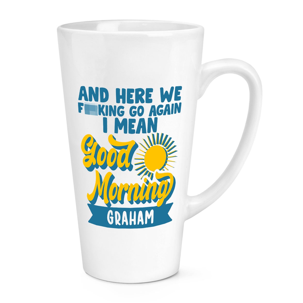 Personalised And Here We F*cking Go Again 17oz Large Latte Mug Cup Sarcastic
