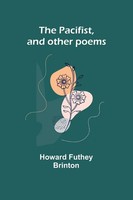 Howard Futhey Brinton | The Pacifist, And Other Poems | Taschenbuch | Englisch